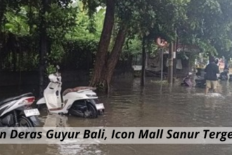 Hujan Deras Guyur Bali, Icon Mall Sanur Tergenang
