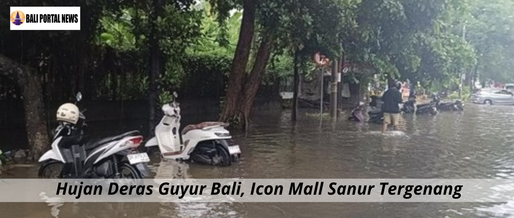 Hujan Deras Guyur Bali, Icon Mall Sanur Tergenang