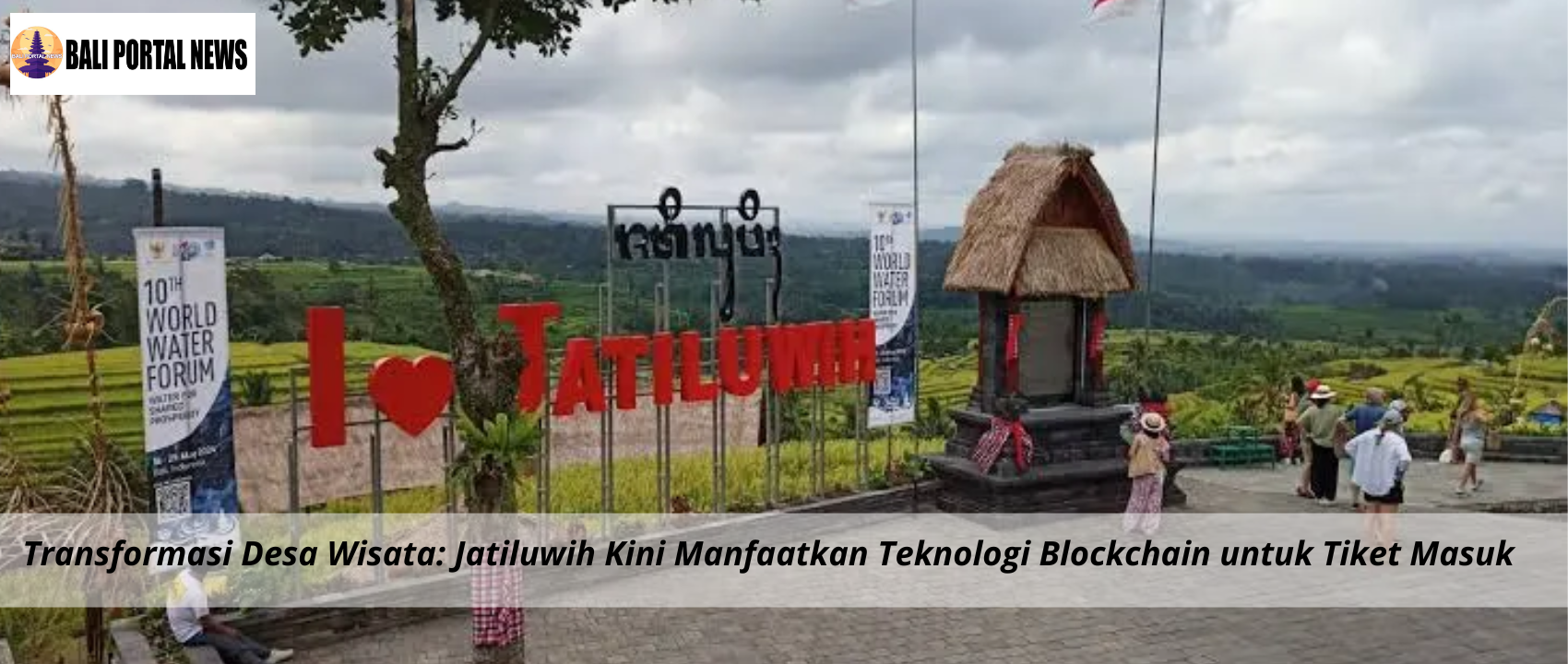 Transformasi Desa Wisata: Jatiluwih Kini Manfaatkan Teknologi Blockchain untuk Tiket Masuk