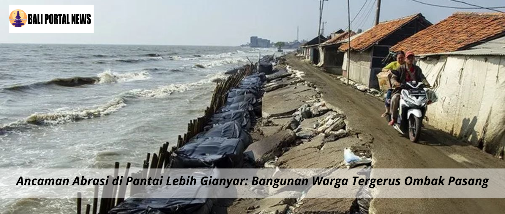 Ancaman Abrasi di Pantai Lebih Gianyar: Bangunan Warga Tergerus Ombak Pasang