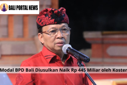 Modal BPD Bali Diusulkan Naik Rp 445 Miliar oleh Koster