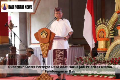 Gubernur Koster Pertegas Desa Adat Harus Jadi Prioritas Utama Pembangunan Bali
