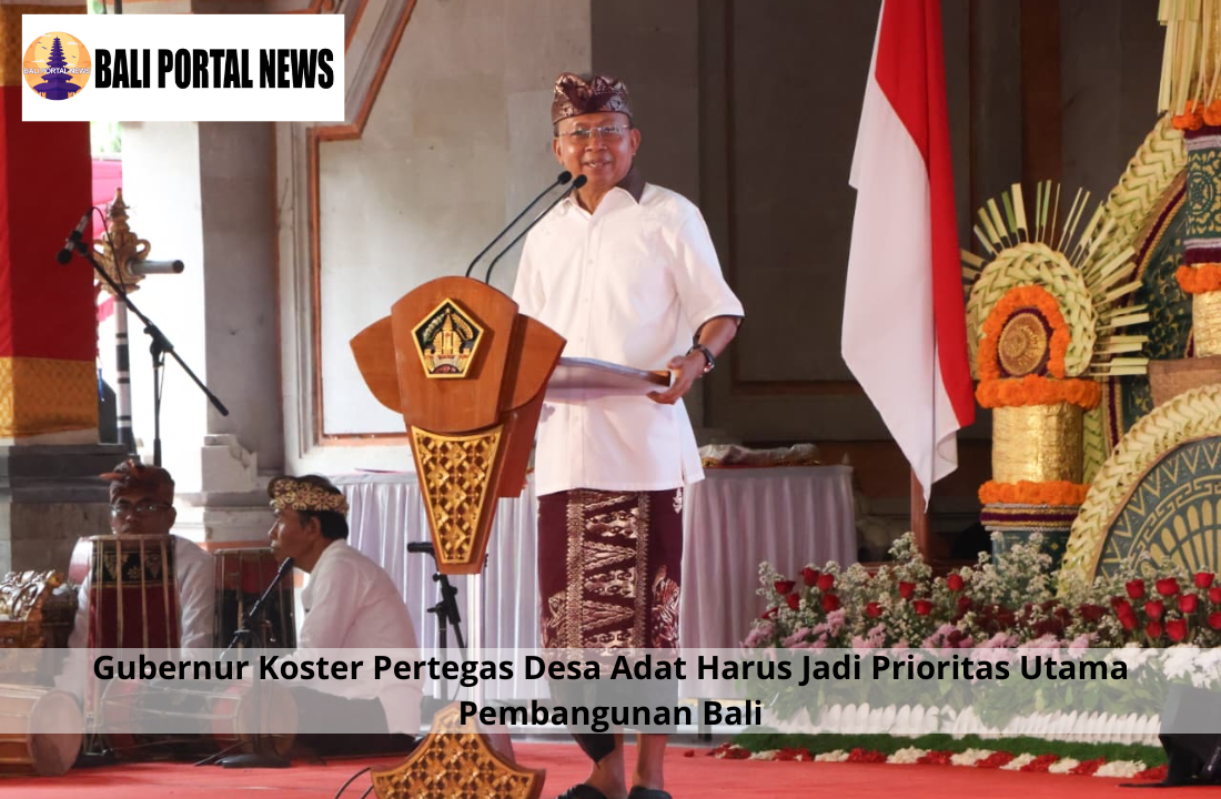 Gubernur Koster Pertegas Desa Adat Harus Jadi Prioritas Utama Pembangunan Bali