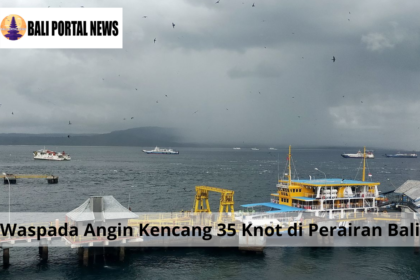Waspada Angin Kencang 35 Knot di Perairan Bali