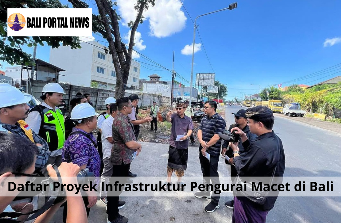 Daftar Proyek Infrastruktur Pengurai Macet di Bali