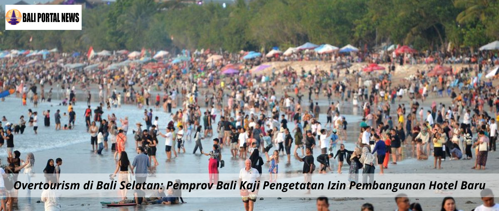 Overtourism di Bali Selatan: Pemprov Bali Kaji Pengetatan Izin Pembangunan Hotel Baru
