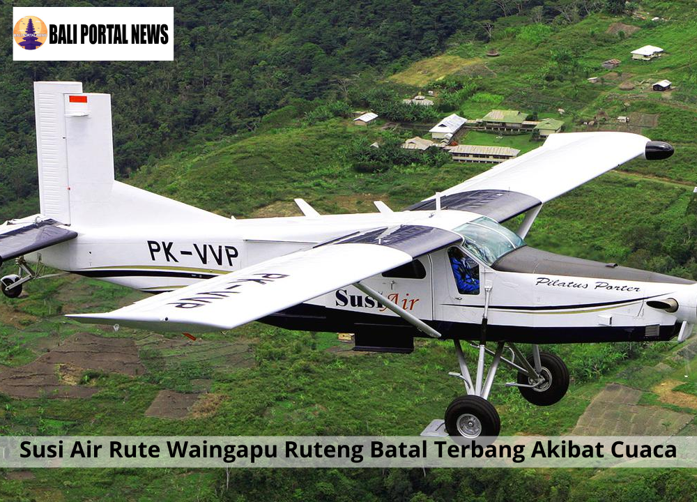 Susi Air Rute Waingapu Ruteng Batal Terbang Akibat Cuaca