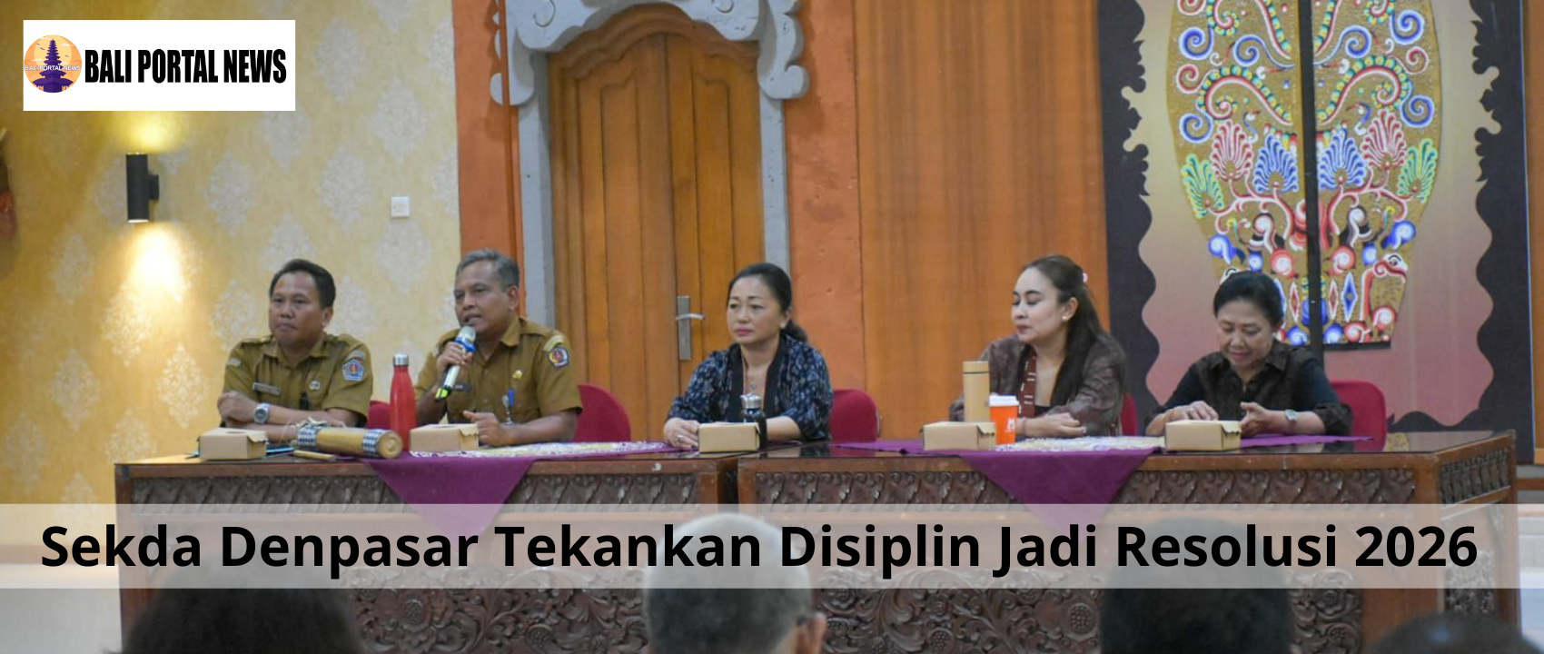 Sekda Denpasar Tekankan Disiplin Jadi Resolusi 2026