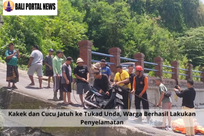 Kakek dan Cucu Jatuh ke Tukad Unda, Warga Berhasil Lakukan Penyelamatan
