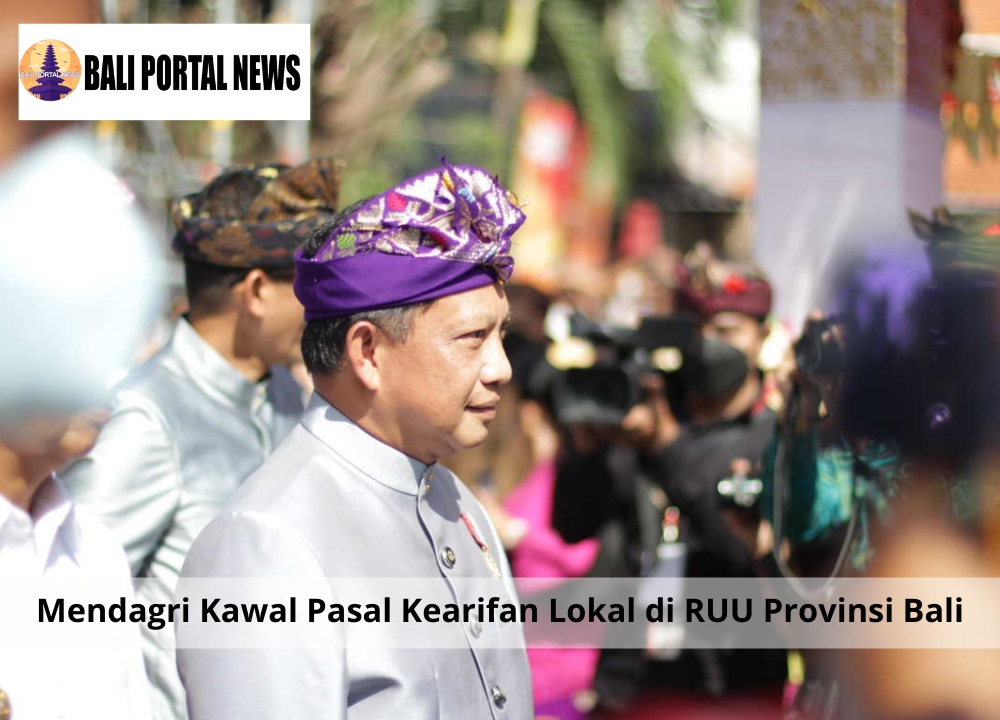 Mendagri Kawal Pasal Kearifan Lokal di RUU Provinsi Bali