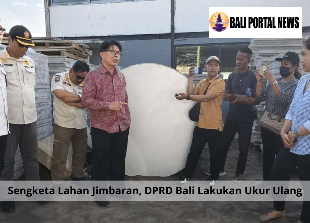 Sengketa Lahan Jimbaran, DPRD Bali Lakukan Ukur Ulang