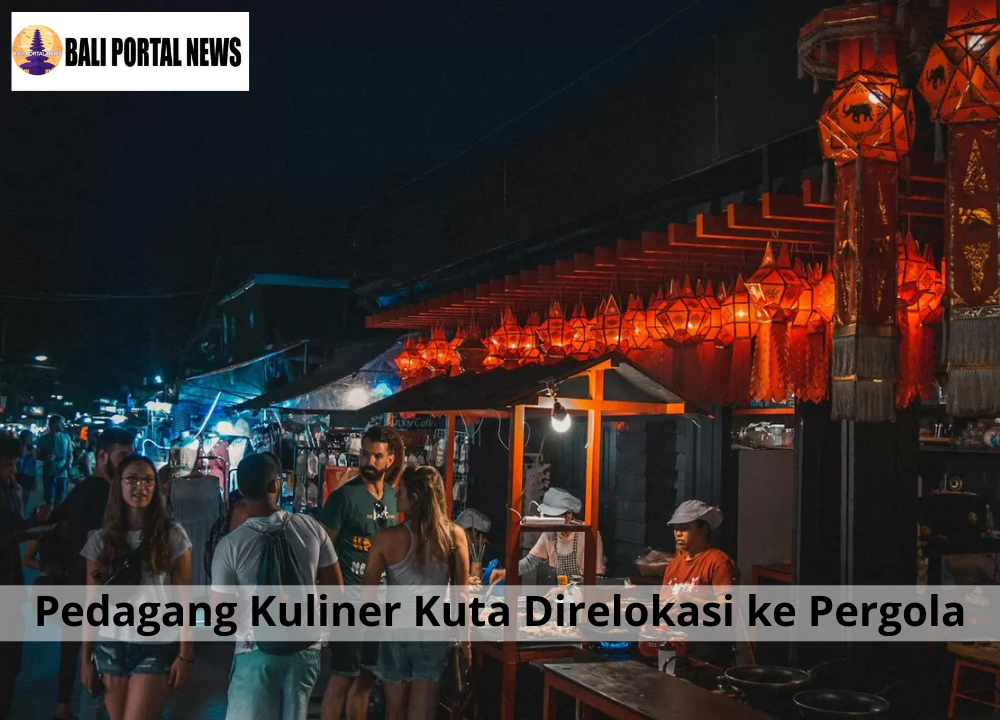 Pedagang Kuliner Kuta Direlokasi ke Pergola