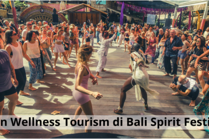 Tren Wellness Tourism di Bali Spirit Festival