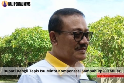 Bupati Bangli Tepis Isu Minta Kompensasi Sampah Rp200 Miliar