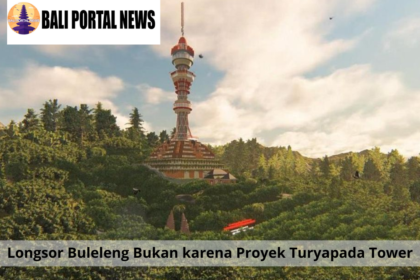 Longsor Buleleng Bukan karena Proyek Turyapada Tower