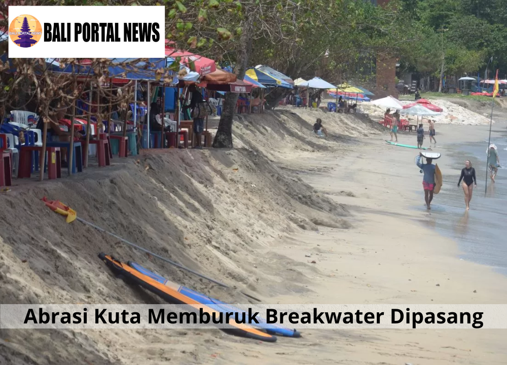 Abrasi Kuta Memburuk Breakwater Dipasang