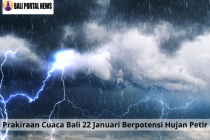 Prakiraan Cuaca Bali 22 Januari Berpotensi Hujan Petir