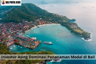 Investor Asing Dominasi Penanaman Modal di Bali