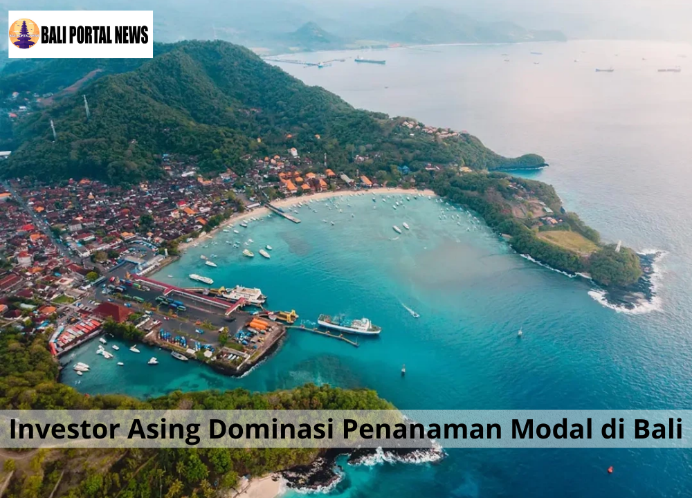 Investor Asing Dominasi Penanaman Modal di Bali