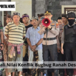 PMA Bali Nilai Konflik Bugbug Ranah Desa Adat