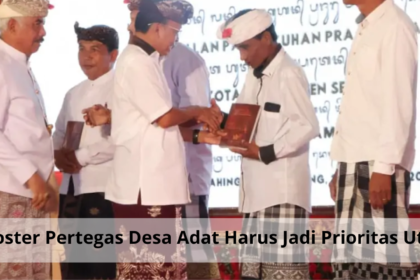 Gubernur Koster Pertegas Desa Adat Harus Jadi Prioritas Utama di Bali