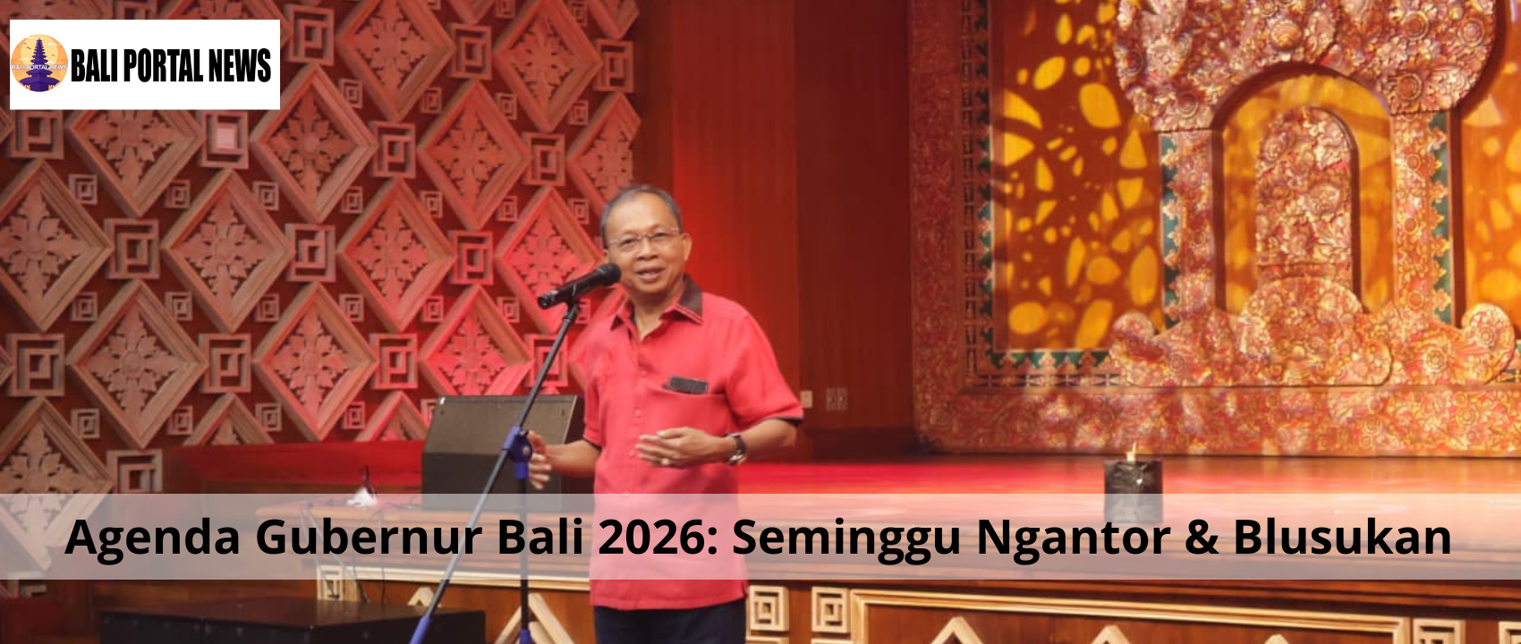 Agenda Gubernur Bali 2026: Seminggu Ngantor & Blusukan