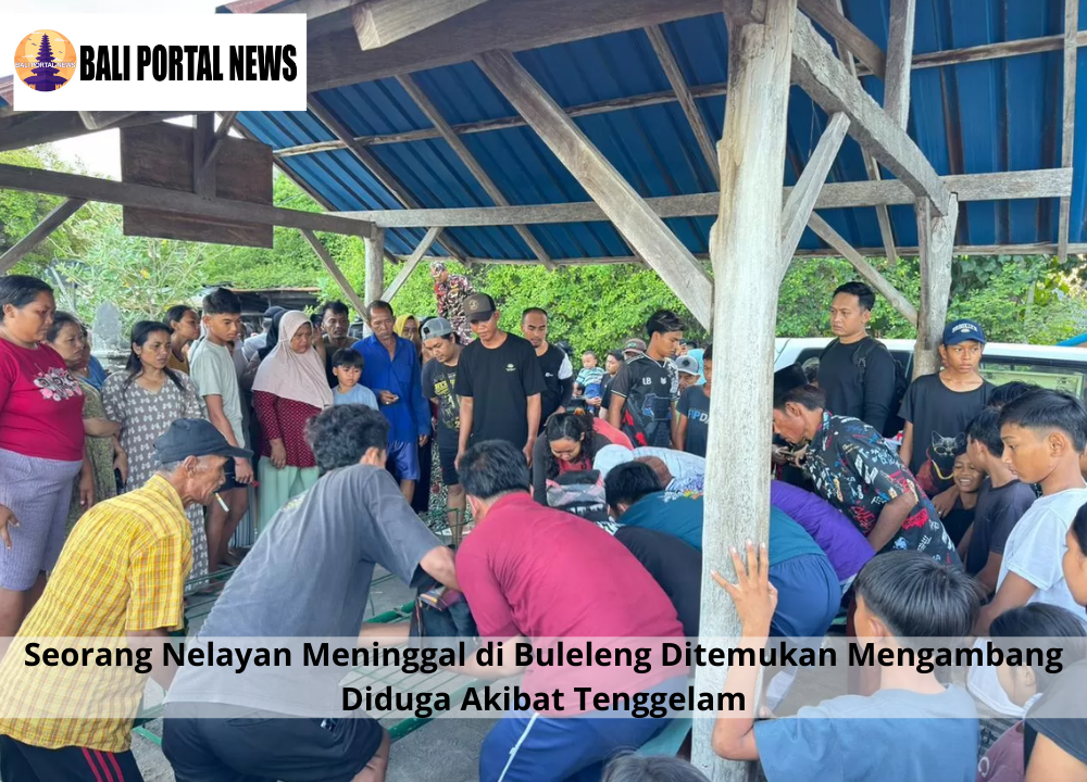 Seorang Nelayan Meninggal di Buleleng Ditemukan Mengambang Diduga Akibat Tenggelam
