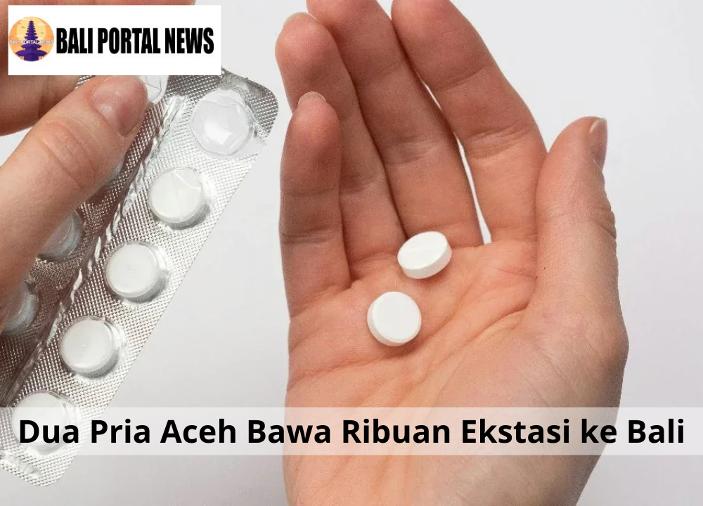 Dua Pria Aceh Bawa Ribuan Ekstasi ke Bali
