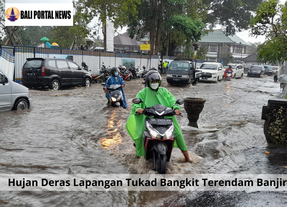 Hujan Deras Lapangan Tukad Bangkit Terendam Banjir