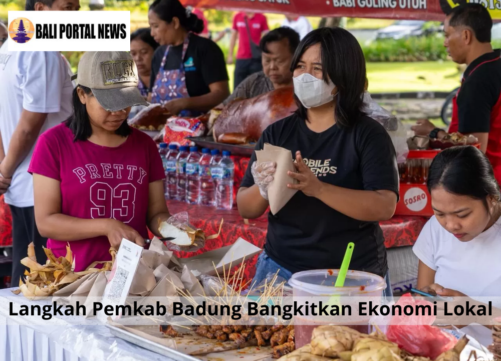 Langkah Pemkab Badung Bangkitkan Ekonomi Lokal