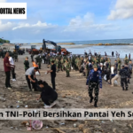 Ribuan TNI–Polri Bersihkan Pantai Yeh Sumbul