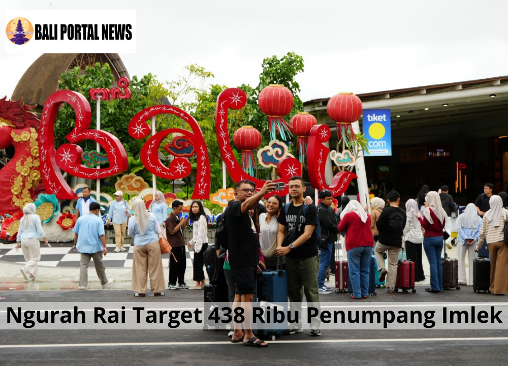 Ngurah Rai Target 438 Ribu Penumpang Imlek