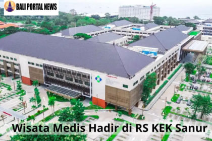 Wisata Medis Hadir di RS KEK Sanur