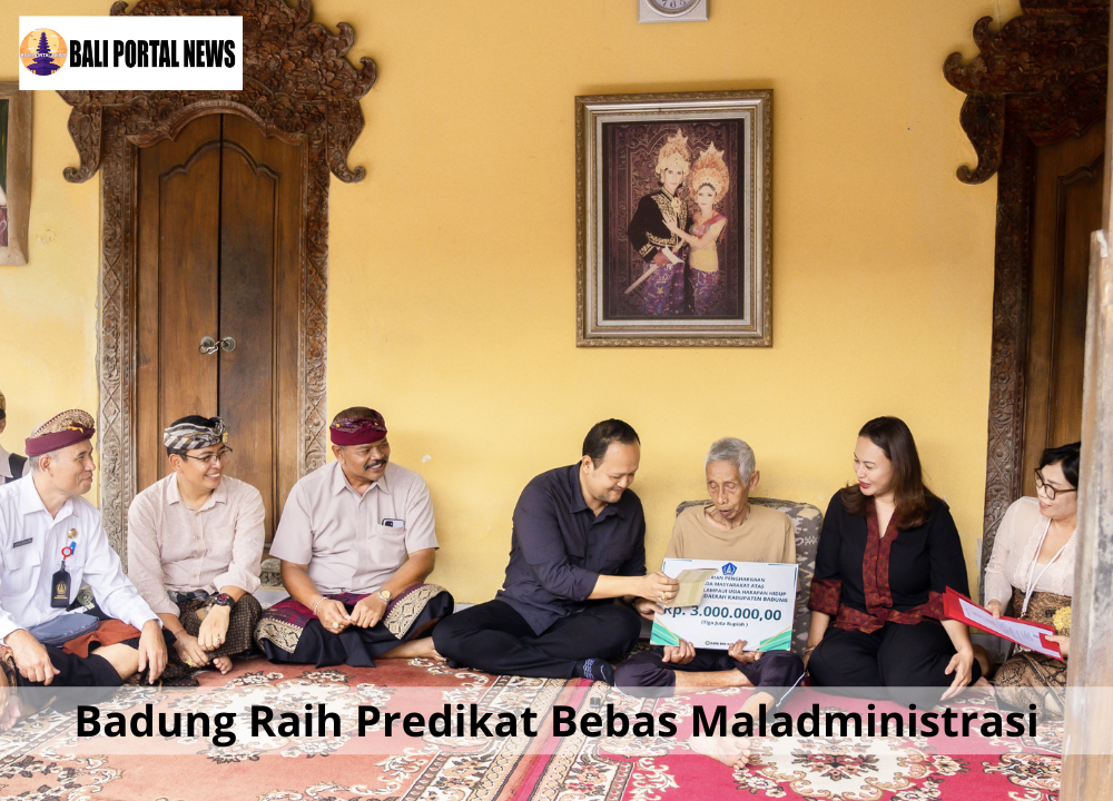 Badung Raih Predikat Bebas Maladministrasi
