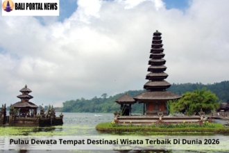pulau dewata tempat destinasi wisata terbaik di dunia 2026