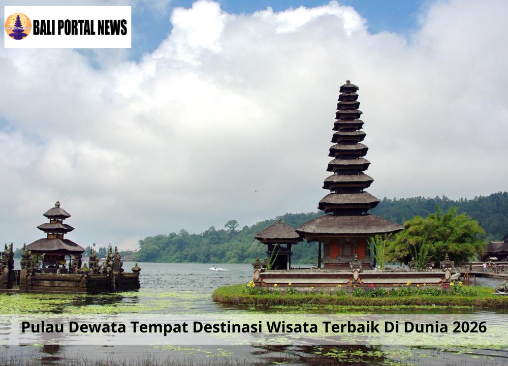 pulau dewata tempat destinasi wisata terbaik di dunia 2026