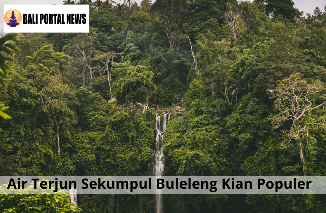 Air Terjun Sekumpul Buleleng Kian Populer
