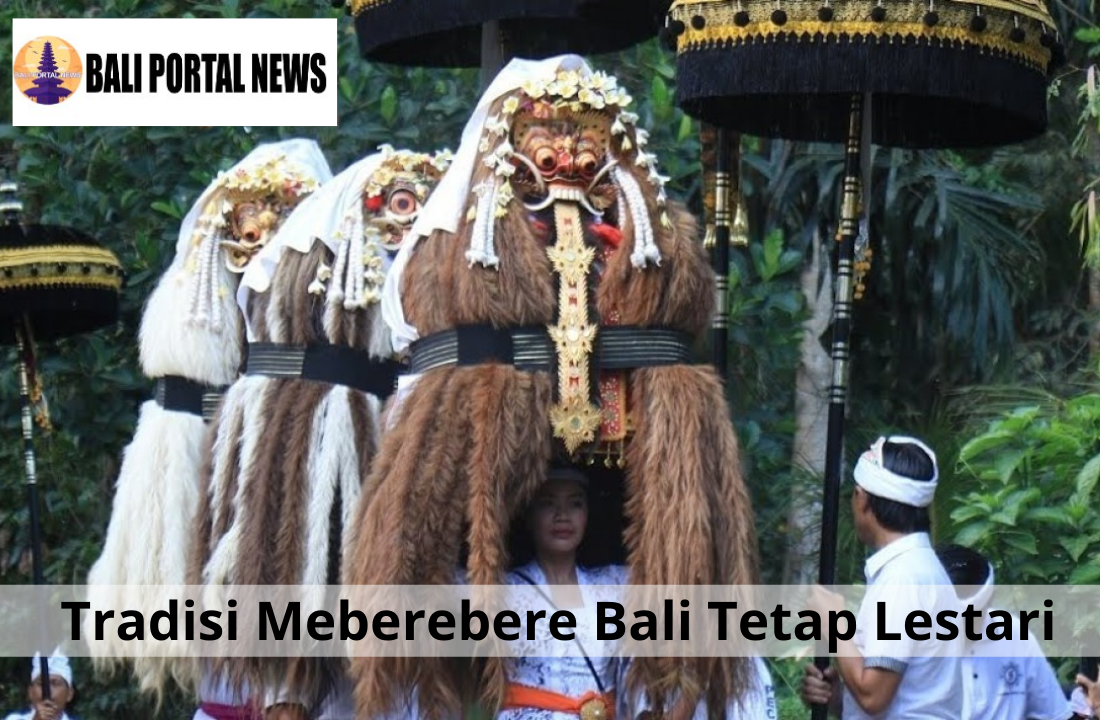 Tradisi Meberebere Bali Tetap Lestari