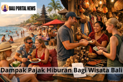 Dampak Pajak Hiburan Bagi Wisata Bali
