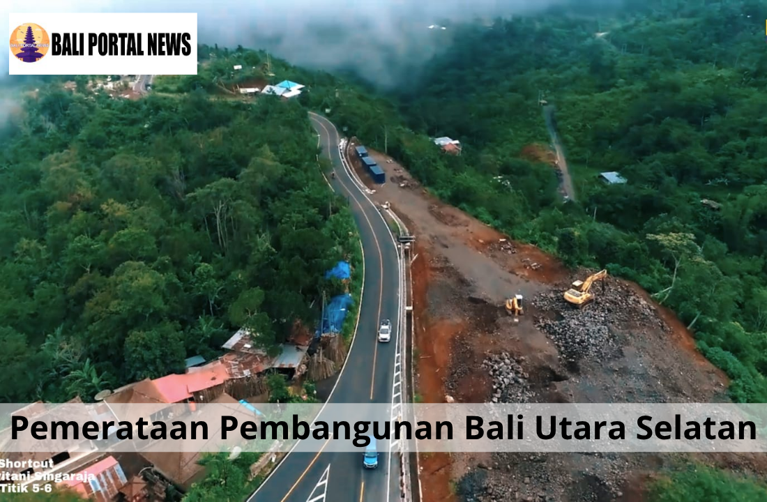 Pemerataan Pembangunan Bali Utara Selatan
