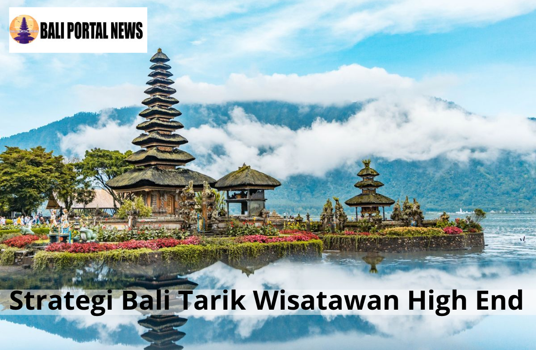 Strategi Bali Tarik Wisatawan High End