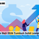 Ekonomi Bali 2026 Tumbuh Solid Lewat Wisata