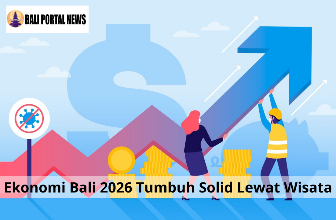 Ekonomi Bali 2026 Tumbuh Solid Lewat Wisata