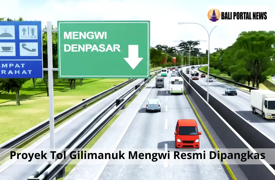Proyek Tol Gilimanuk Mengwi Resmi Dipangkas