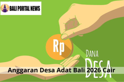Anggaran Desa Adat Bali 2026 Cair