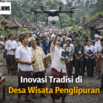 Inovasi Tradisi di Desa Wisata Penglipuran