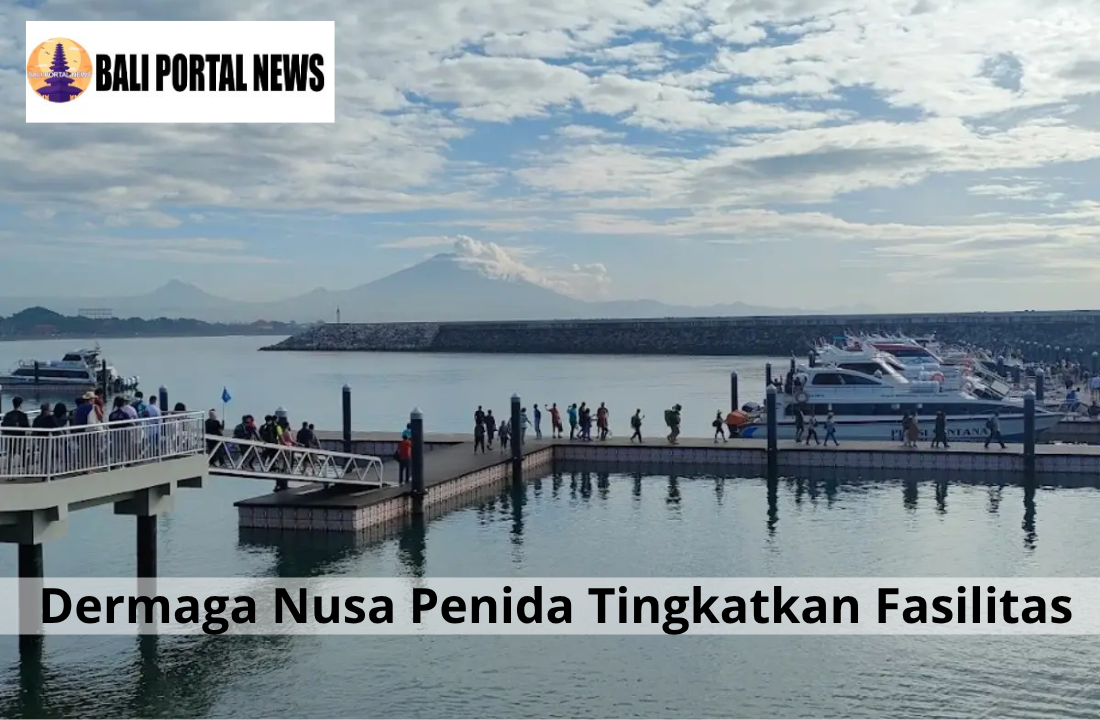Dermaga Nusa Penida Tingkatkan Fasilitas