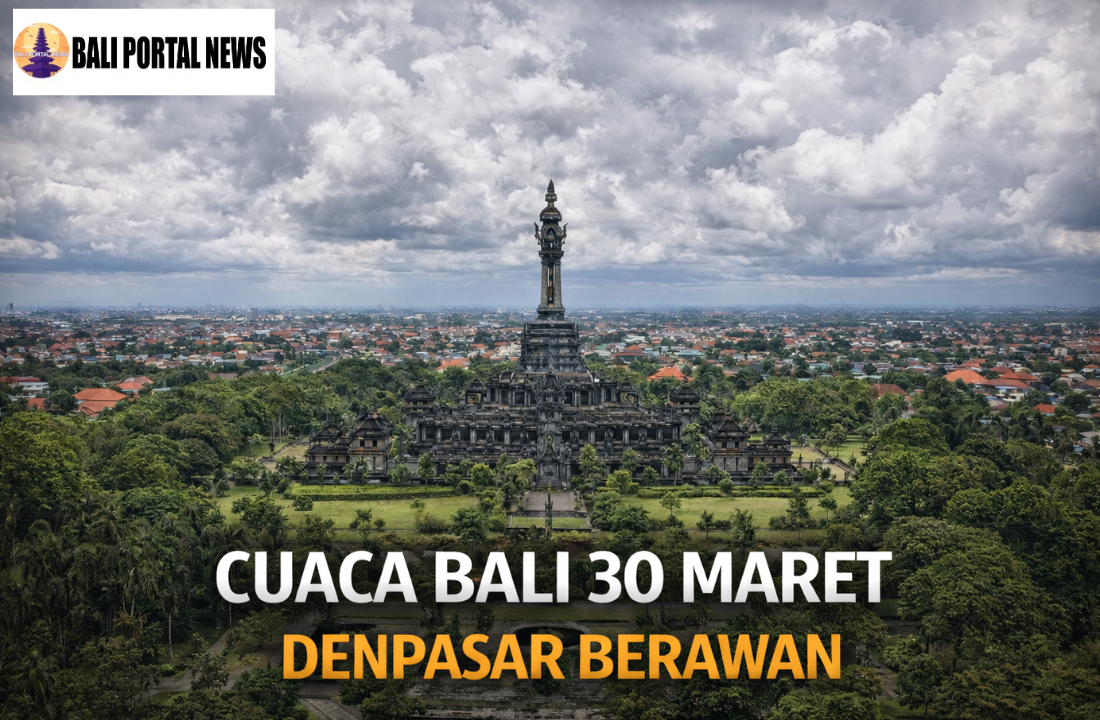 Cuaca Bali 30 Maret Denpasar Berawan