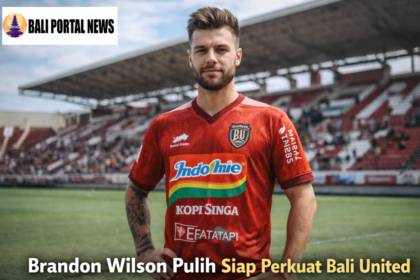 Brandon Wilson Pulih Siap Perkuat Bali United
