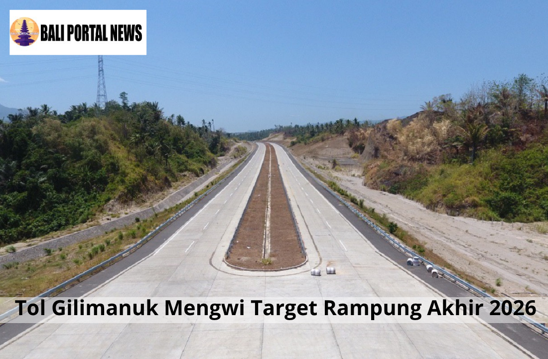 Tol Gilimanuk Mengwi Target Rampung Akhir 2026